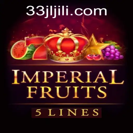 Imperial Fruits 5: Unveiling the Experience with 33JL