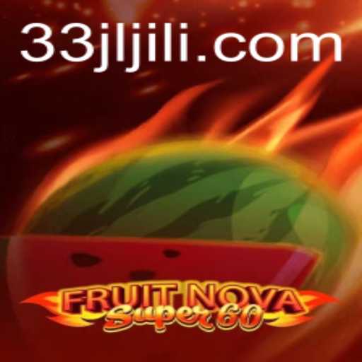 A Comprehensive Guide to FruitNovaSuper60: Enter the World of Thrilling Gameplay