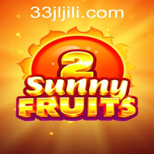Exploring the Vibrant World of SunnyFruits2: A Delightful Gaming Experience with 33JL